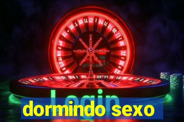 dormindo sexo